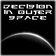 Decision in outer Space